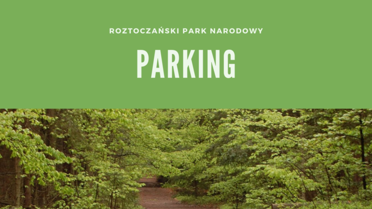 Roztoczański Park Narodowy Parking